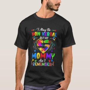 Camiseta Eu posso ser não-verbal, mas minha mamãe não se le