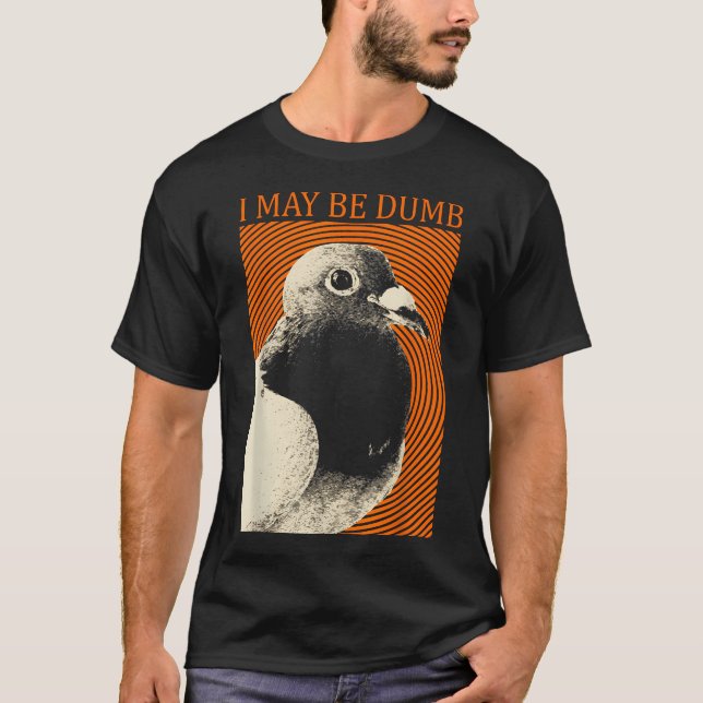 Camiseta Eu Posso Ser Pombo Burro Eu Posso Ser Burro (Frente)