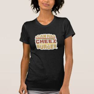 Camiseta Eu posso tenho Cheezburger (a sombra)
