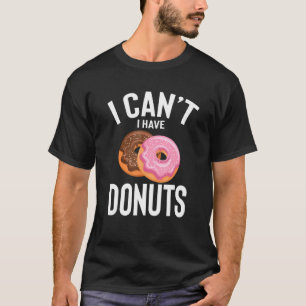 Camiseta Eu Posso Ter Rosquinhas Com Rosquinhas Engraçadas