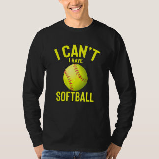 Camiseta Eu Posso Ter Softball Engraçado Melhor Presente De