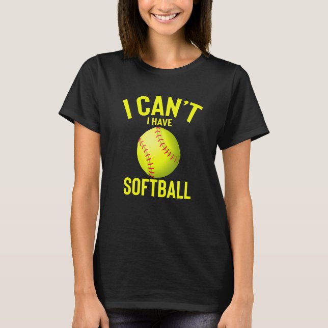 Camiseta Eu Posso Ter Softball Engraçado Melhor Presente De (Frente)