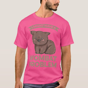 Camiseta Eu Posso Ter Um Problema De Mulher Para Um Especia