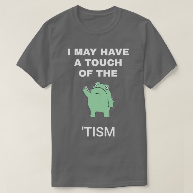 Camiseta Eu Posso Ter Um Toque De Tismo (Frente do Design)
