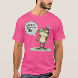 Camiseta Eu Posso Ter Um Toque Do Sapo De Tismo