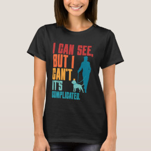 Camiseta Eu posso ver, mas não posso... é uma visita cega c