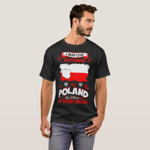 Camiseta Eu posso viver em qualquer lugar Polônia onde