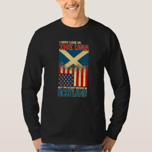 Camiseta Eu Posso Viver Nos Eua Mas Minha História Começou