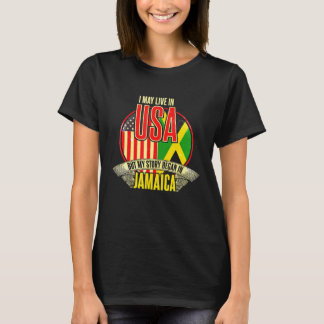 Camiseta Eu Posso Viver Nos Eua Mas Minha História Começou