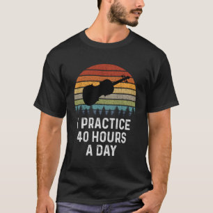 Camiseta Eu Pratico 40 Horas Por Dia Violinista Reprodução