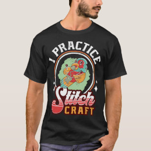 Camiseta Eu Pratico a Arte da Costura