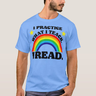 Camiseta Eu pratico o que ensino a ler
