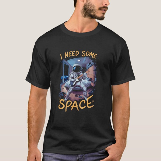 Camiseta Eu Preciso de Algum Espaço Astronauta Engraçado Gu (Frente)