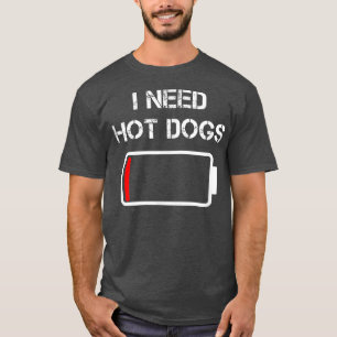 Camiseta Eu preciso de cachorros quentes de carne de comida