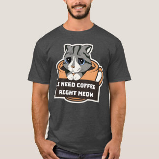 Camiseta Eu preciso de café agora mesmo Citações de amantes