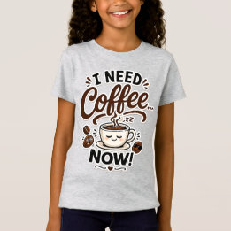 Camiseta Eu Preciso de Café Agora Presente Divertido para A