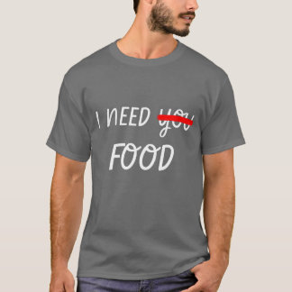 Camiseta Eu preciso de design de comida garota