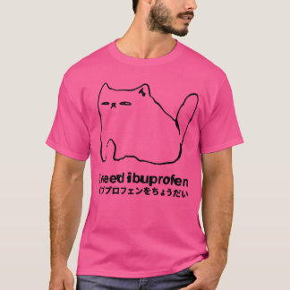 Camiseta Eu Preciso de Ibuprofeno Meme de Gato Engraçado Fa
