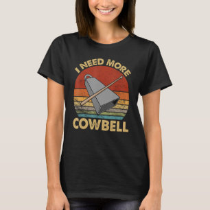 Camiseta Eu Preciso De Mais Batedor Engraçado Da Boca-Cola,