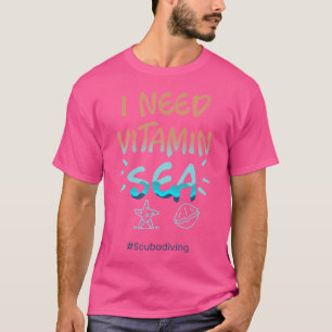 Camiseta Eu Preciso De Mergulho De Vitamina Sea Scuba