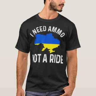 Camiseta Eu preciso de munição não de uma carona para apoia