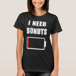 Camiseta Eu preciso de Rosquinha Rosquinha e fãs de pastel 