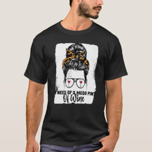 Camiseta Eu Preciso De Um Bebendo De Vinho Sarcástico Mega-