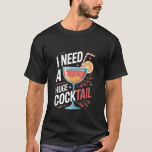 Camiseta Eu Preciso De Um Coquetel Enorme Humor Adulto Cami