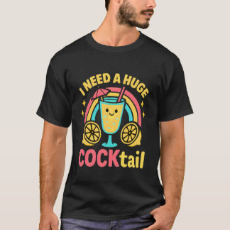 Camiseta Eu Preciso de um Coquetel Enorme Mulheres Desenho