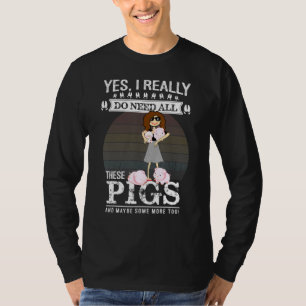 Camiseta Eu Preciso Desses Porcos Fazendeiros Mãe Mulheres