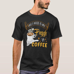 Camiseta Eu Preciso do Meu Cachorro Puggle e Café Para Mulh