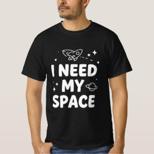 Camiseta Eu Preciso do Meu Espaço - Design de Citação Diver
