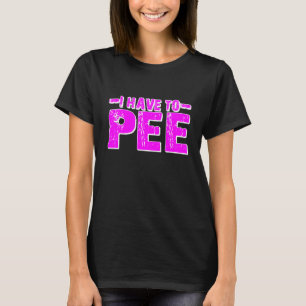 Camiseta Eu Preciso Urinar