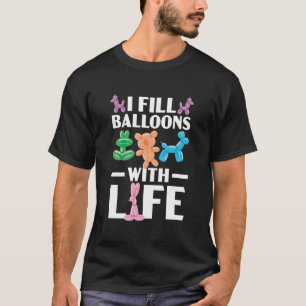 Camiseta Eu Preencho Balões Com Balão De Vida Contorcendo B