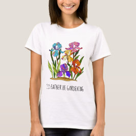 Camiseta Eu preferencialmente a jardinagem; bonito T-Shirt