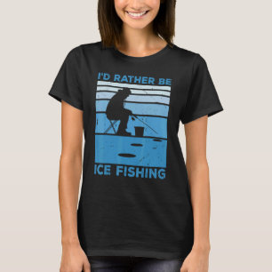 Camiseta Eu Preferencialmente A Pescar Gelo E Pescar Gelo