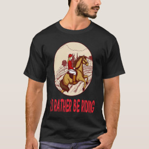 Camiseta Eu Preferencialmente Andando Cavalos Estáveis Anda