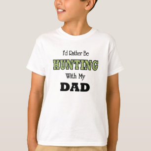 Camiseta Eu Preferencialmente Caçando com Pai