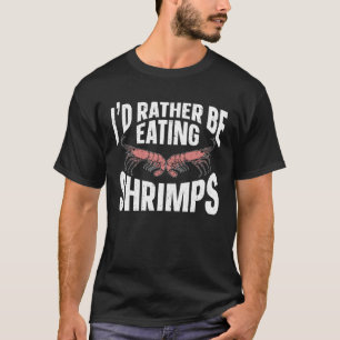 Camiseta Eu Preferencialmente Comendo Camarões Marinho Mari
