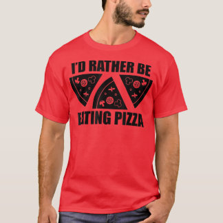 Camiseta Eu Preferencialmente Comendo Pizza.