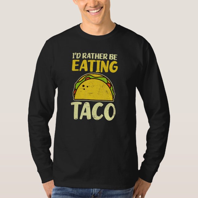 Camiseta Eu Preferencialmente Comendo Taco (Frente)