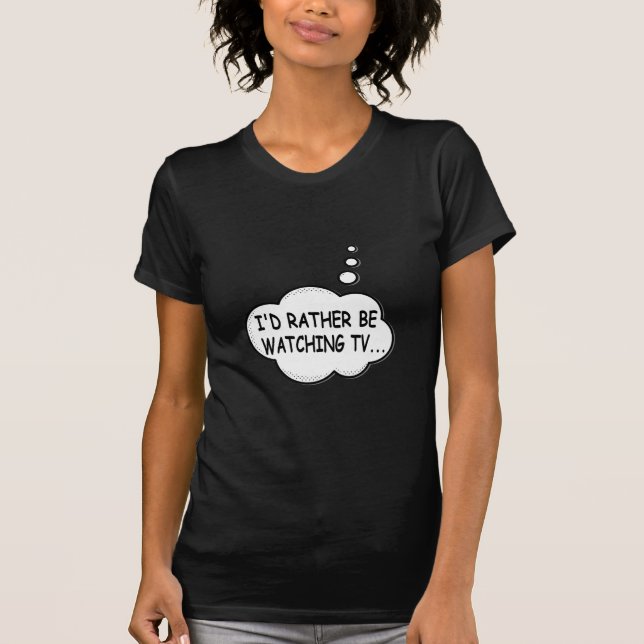 Camiseta Eu Preferencialmente De Assistir À TV (Frente)