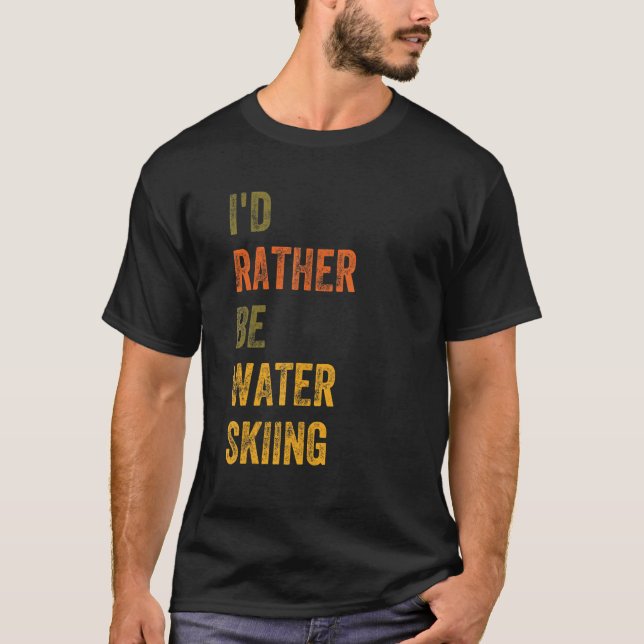 Camiseta Eu Preferencialmente De Esquiar Água (Frente)