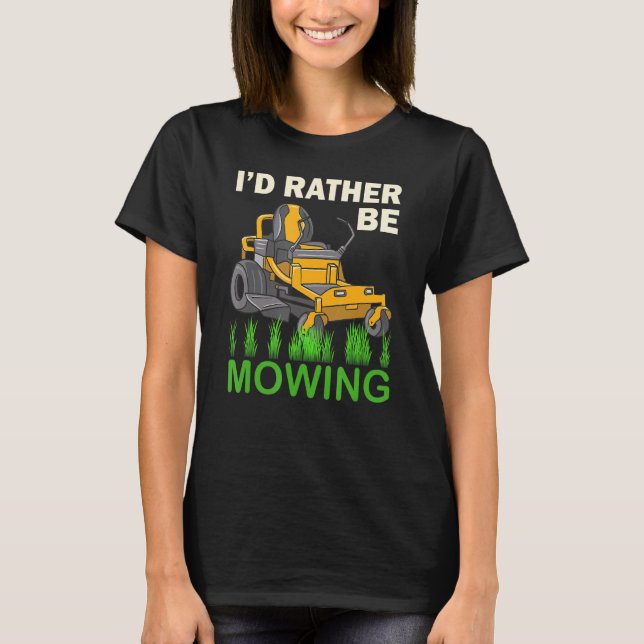 Camiseta Eu Preferencialmente De Estar Com Um Mower Engraça (Frente)