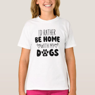 Camiseta Eu Preferencialmente De Estar Em Casa Com Meus Cãe