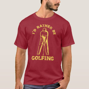 Camiseta Eu Preferencialmente De Golfe Engraçado.