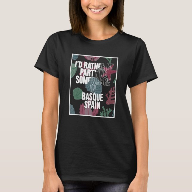 Camiseta Eu Preferencialmente De Ir Para Algum Lugar Em Bas (Frente)
