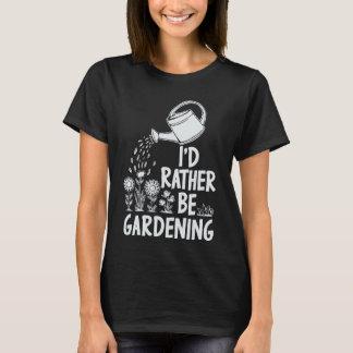 Camiseta Eu Preferencialmente De Jardinagem. Plnts Lover