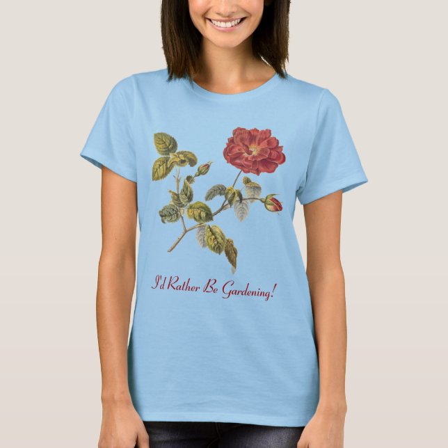 Camiseta Eu Preferencialmente De Jardinagem! Red French Ros (Frente)