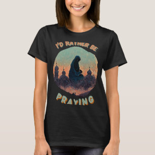 Camiseta Eu Preferencialmente De Orar Salah Muçulmana